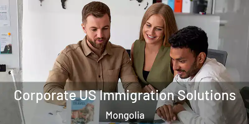  Corporate US Immigration Solutions Mongolia