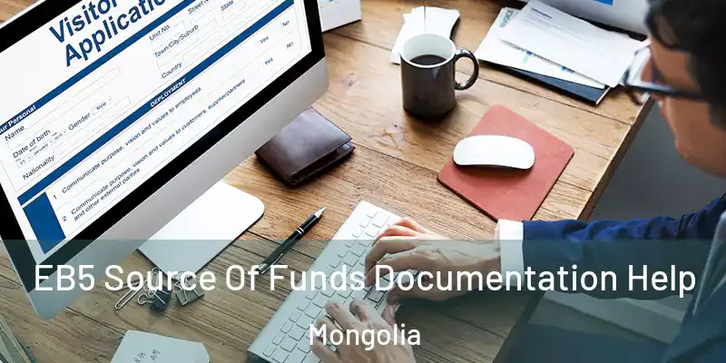  EB5 Source Of Funds Documentation Help Mongolia