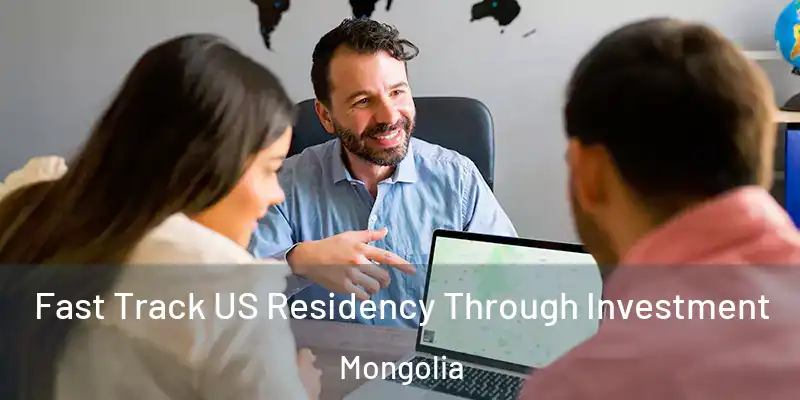  Fast Track US Residency Through Investment Mongolia