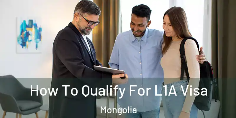  How To Qualify For L1A Visa Mongolia