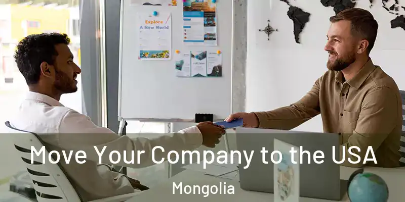  Move Your Company to the USA Mongolia
