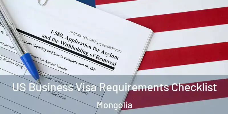  US Business Visa Requirements Checklist Mongolia