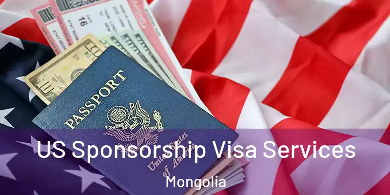  US Sponsorship Visa Services Mongolia